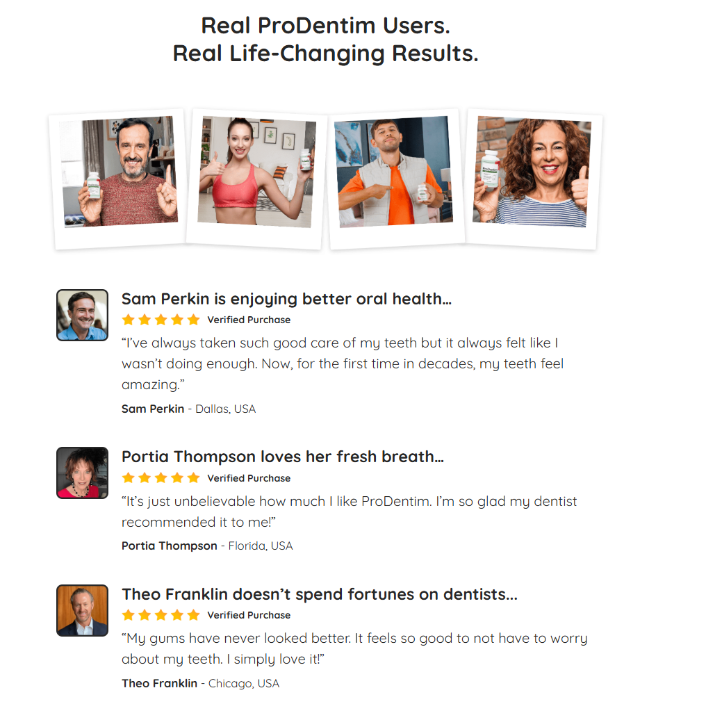 Real ProDentim users sharing testimonials with photos: Sam Perkin from Dallas says his teeth feel amazing after decades; Portia Thompson from Florida reports fresher breath recommended by her dentist; and Theo Franklin from Chicago says his gums look better and he no longer worries about dental costs